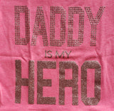Daddy's My Hero Shirt